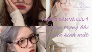 Lưu ý quang trọng khin mua kính mắt