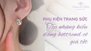 Phụ kiện trang sức hottrend 2025