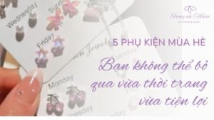 5 phụ kiện mùa hè bạn không thể bỏ qua