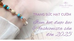Trang sức hạt cườm được koc săn đón